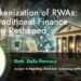 RWA tokenization is revolutionizing traditional finance with Blockchain and democratization of investments.